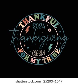 2024 Thanksgiving Crew thankful for my tribe