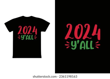 2024 Y'all. T-Shirt Design fully editable vector graphics for t-shirt print design