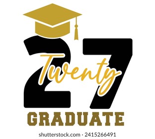 2024,2025,2026,2027 Graduate,Graduation Svg,Senior Svg,Graduate T shirt,Graduation cap,Graduation 2024 Shirt,Family Graduation Svg,Pre-K Grad Shirt,Graduation Qoutes,Graduation Gift Shirt,Cut File, svg