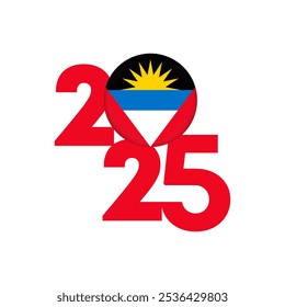 2025 banner with Antigua and Barbuda flag inside. Vector illustration.