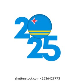 2025 banner with Aruba flag inside. Vector illustration.