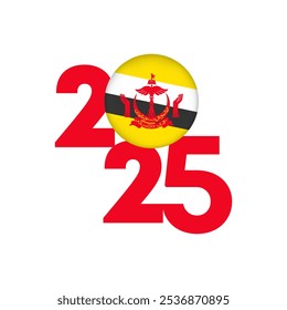 2025 banner with Brunei flag inside. Vector illustration.