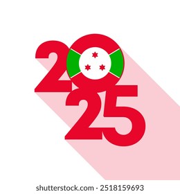 2025 banner with Burundi flag inside. Vector illustration.
