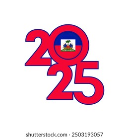 2025 banner with Haiti flag inside. Vector illustration.