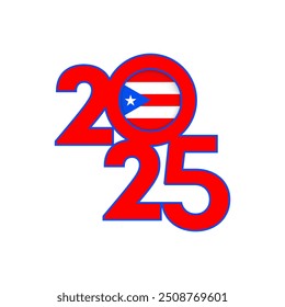 2025 banner with Puerto Rico flag inside. Vector illustration.