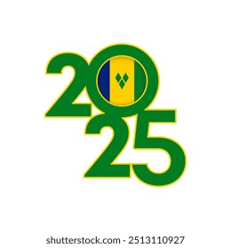 2025 banner with Vincent and the Grenadines flag inside. Vector illustration.