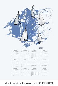 2025 calendar template with hand drawn yachts, boats, sea, sails, regatta, yachting, fishermen, sailor