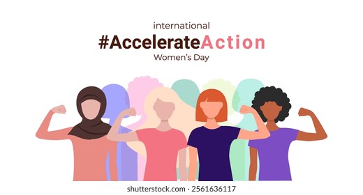 2025 campaign concept. March 8. #AccelerateAction.Horizontal banner with women of different nationalities with their hand raised up. Faceless vector illustration.2