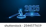 2025 Change in legislation concept with open book, gavel, and 2025 digits on dark blue background. Legal reform, governance, policy transformation. Glowing low polygonal abstract vector illustration.