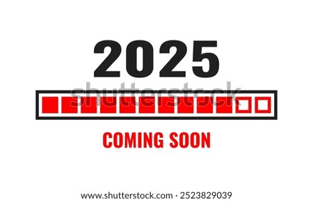 2025 coming soon progress bar, vector poster on white background