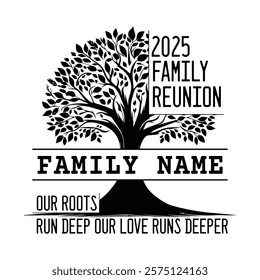 2025 family reunion our roots run deep our love runs deeper, Family Reunion Tree 2025 