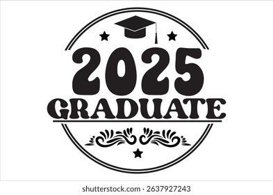 2025 graduate, Graduation quotes, Graduation , Graduation design Bundle, silhouette, Graduation cap, T shirt Calligraphy phrase for Christmas, Hand drawn
