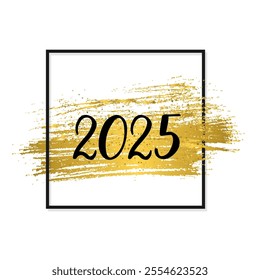 2025 Hand written numbers with frame and gold brush stroke. Calligraphy lettering for New Year greeting card. Holidays typography poster. Vector template for banner, sign, invitation, etc