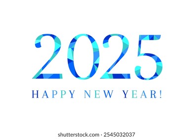 2025 ¡Feliz año nuevo! Colores azules como el invierno, el frío o el concepto de hielo. Polígono Abstractas y texto geométrico hecho de color azul vibrante en estilo de diseño de baja poli.