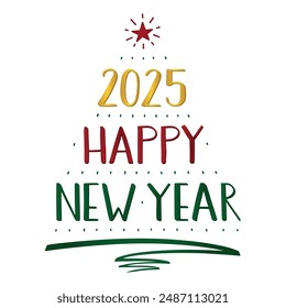 2025 Happy New Year handwritten Lettering, modern brush ink calligraphy. A Christmas tree is made of the numbers, text, pen stroke and star. Red, green, gold isolated text. Greeting card.