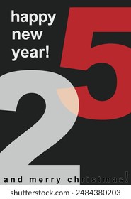2025. Happy New Year. Poster inspired postmodern of vector dynamic symbols with bold geometric shapes, useful for web background, poster art design, magazine front page, hi-tech print, cover artwork.