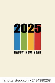 2025. Happy New Year. Poster inspired postmodern of vector dynamic symbols with bold geometric shapes, useful for web background, poster art design, magazine front page, hi-tech print, cover artwork.