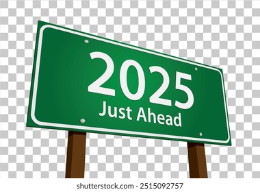 2025 Just Ahead Vector Green Road Sign Isolated.