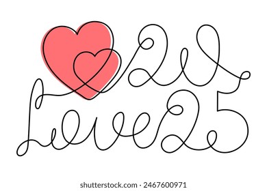 2025 with love one line art, hand drawn continuous contour.Holiday romanticconcept,festive lettering.New year handwriting text, linear style, minimalist design.Editable stroke.Isolated.Vector