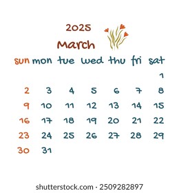 2025 march calendar with red flowers. Colorful modern calendar, monthly planner. Vector hand drawn illustration. Modern simple design. Spring month