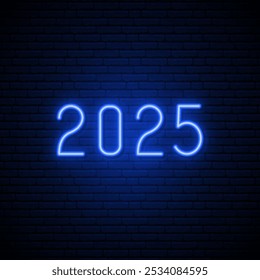 2025 neon sign on dark brick wall background
