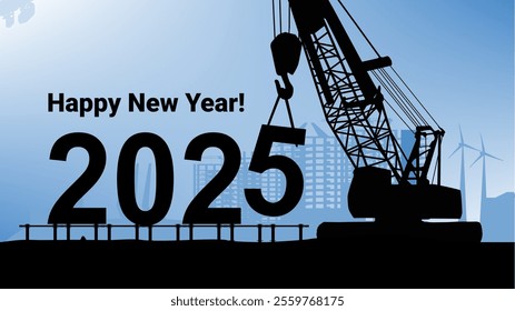 2025 New Year Construction Design. Featuring the silhouette of an crawler crane lifting the New Year numbers, set against a background inspired by construction and sustainable development.