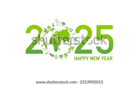 2025 New year, Eco friendly, Sustainability planning concept with globe and World environmental green on white background,Vector illustration
