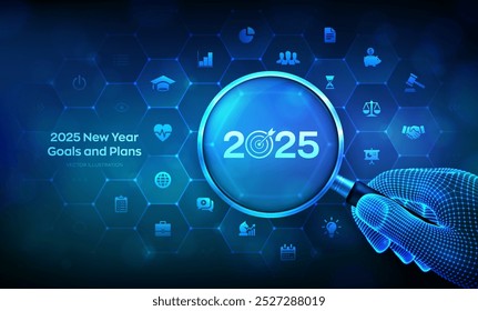 2025 New year Goals and plans. Business plan and strategies. Goal acheiveement and success in 2025 concept with magnifier in wireframe hand and icons. Resolutions, plan, action, checklist. Vector.