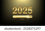 2025 New Year golden loading bar vector illustration. progress with lettering. Party countdown, download screen. Invitation card, website banner, Event placard, holiday expectation. dark background.