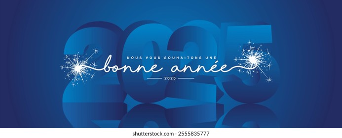 2025 New Year, modern design, white new updated french language handwritten lettering with blue 3d 2025 year mirrored shadow in background and sparkler firework