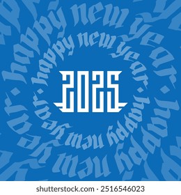 2025: A New Year's Symphony in Blue - Embracing Tomorrow's Whispers Today. Dive into a Sea of Possibilities with This Hypnotic Typography Design.