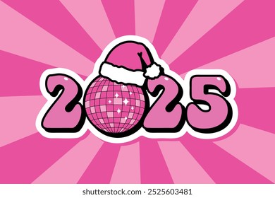 2025 numbers with disco ball, Groovy New Year, pink greeting card, sticker, banner, vector illustration