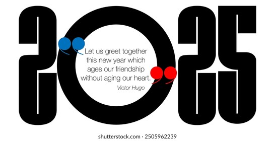 2025 - Poetic greeting card with a graphic typography and a French quote from the famous writer "Victor Hugo".