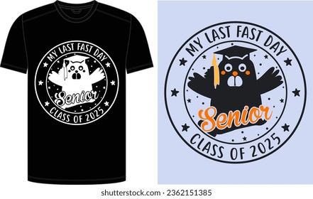 2025 Senior Class Back to School First day of 13th grade funny quotes, happy senior class of 2025 back to school present design, My Last First Day for Back to School.