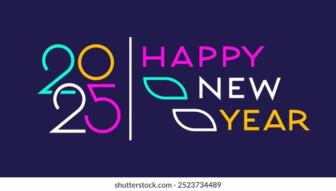 2025 Simple Colorful Design. Happy New Year Phrase.