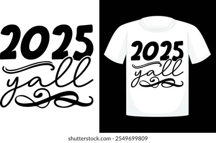 2025 yall Retro , Happy New Year Design , New year t shirt Designs , Retro t shirt Design