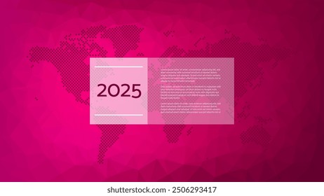 Infografía de 2025 años con el mapa mundial y el texto de muestra. Patrón de triángulo de gradiente magenta. Fondo de Vector poligonal para negocios, Diseño web, página de destino, Plantilla, presentación global