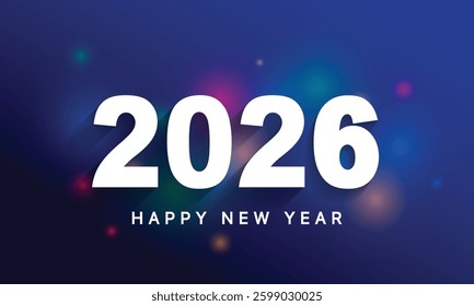2026 Happy New Year Background Design. Greeting Card, Banner, Poster. Vector Illustration.