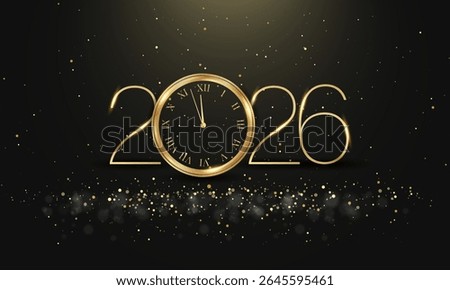 2026 Happy New Year Clock Countdown Background Design. Gold glitter shining in light with sparkles abstract celebration. Greeting card vector illustration. Banner, poster or wallpaper design.