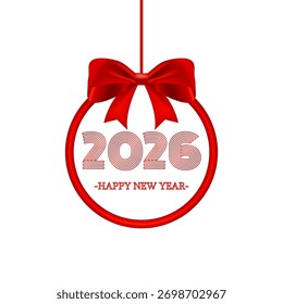 2026 Happy New Year design element with Christmas ball and red bow. Isolated on white background. Vector illustration.