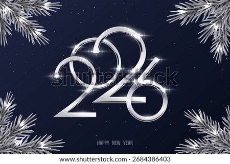 2026 Happy New Year silver greeting card. Festive congratulation text with shiny sparkles on navy blue and pine tree branches. Luxury sparkle holiday postcard, invitation, banner, Vector illustration.