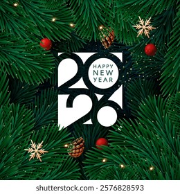 2026 Happy New Year text with fir tree branches and snow. Holiday celebration banner.