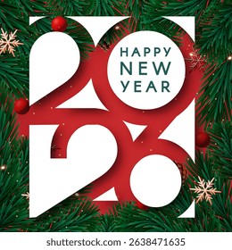 2026 Happy New Year text with fir tree branches and snow. Holiday celebration banner.