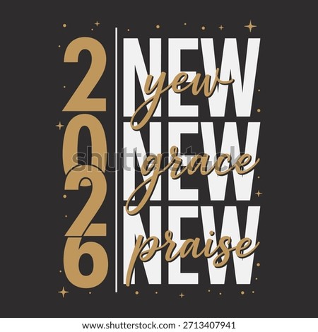 2026 new beginnings quote vertical typography design grace praise concept.