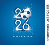 2026 New Year continuous Greece ribbon numbers. Abstract blue white flag of Greece in the shape of 2026 with soccer ball and sparkle firework. New Year sport concept greetings