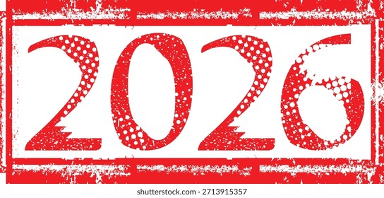 2026 - stamp texture distressed numbers for new year calendars . Textured industrial digits, rough typography for posters, tech and creative layouts. Vector illustration
