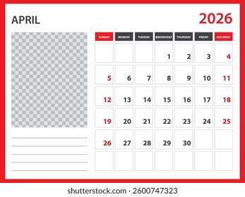 2026 year calendar vector design, April 2026 year, Desk calendar 2026, Week Starts on Sunday, Wall calendar design, poster,  planner design, stationery, printing media, red background concept