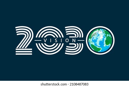 2030 Vision, Abstract Concept Banner. Earth Planet With 2030 Objectives For Climate. Cartoon Planet Earth, Year Big Numbers, Navy Blue Space Background. Vector Symbol, Logo, Sign, Label, Emblem.