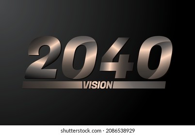 2040 with vision text, vision 2040 new year vector isolated on black background