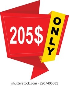 205$ Dollar Only Coupon sign or Label or discount voucher Money Saving label